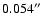 $0.054 \hbox{$^{\prime\prime}$ }$