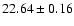 $22.64 \pm 0.16$