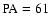 ${\rm PA} =61$
