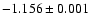 $-1.156 \pm 0.001$