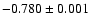 $-0.780\pm0.001$