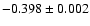 $-0.398\pm0.002$
