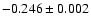 $-0.246\pm0.002$