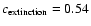 $c_{\rm extinction}=0.54$