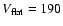 $V_{\rm flat}=190$
