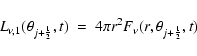 \begin{displaymath}L_{\nu,1}(\theta_{j+{1\over 2}},t)~=~ 4\pi r^2
F_{\nu}(r,\theta_{j+{1\over 2}},t)
\end{displaymath}