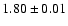 $1.80 \pm 0.01$