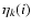 $\eta_{k}(i)$