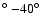 $\hbox{$^\circ$ }{-}40\hbox{$^\circ$ }$