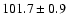 $101.7\pm 0.9$