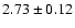 $2.73 \pm 0.12$