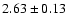 $2.63 \pm 0.13$