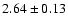 $2.64 \pm 0.13$