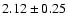 $2.12 \pm 0.25$