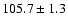 $105.7\pm 1.3$