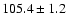 $105.4\pm 1.2$