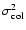 $\sigma^2_{\rm col}$