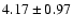 $4.17\pm 0.97$