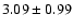 $3.09\pm0.99$