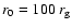 $r_0=100~r_{\rm g}$