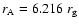 $r_{\rm A}=6.216~r_{\rm g}$