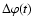 $\Delta\varphi(t)$