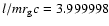 $l/mr_{\rm g} c = 3.999998$