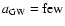 $a_{\rm GW}={\rm few}$