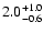 $2.0^{\rm +1.0}_{-0.6}$