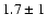 $1.7\pm1$