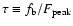 $\tau \equiv f_{\rm b}/F_{\rm peak}$