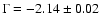 $\Gamma = -2.14\pm0.02$