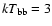 $kT_{\rm bb}=3$