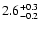 $2.6^{\rm +0.3}_{-0.2}$