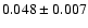 $0.048\pm0.007$