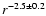 $r^{-2.5 \pm 0.2}$