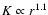 $K \propto r^{1.1}$