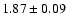 $1.87\pm0.09$