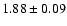 $1.88\pm0.09$