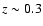 $z\sim0.3$