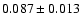 $0.087\pm0.013$