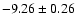 $-9.26\pm0.26$