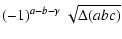 $\displaystyle ( -1 )^{a-b-\gamma}~\sqrt{\Delta(abc)}$