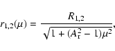 \begin{displaymath}%
r_{1,2} (\mu) = \frac{R_{1,2}}{\sqrt{1+(A_{\rm r}^2-1)\mu^2}},
\end{displaymath}