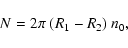 \begin{displaymath}%
N= 2\pi~(R_1-R_2)~n_0,
\end{displaymath}
