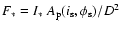 $F_\ast = I_*~A_{\rm p}(i_{\rm s},\phi_{\rm s})/D^2$