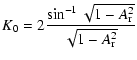 $\displaystyle %
K_0 = 2\frac{\sin^{-1} \sqrt{1-A_{\rm r}^2}}{\sqrt{1-A_{\rm r}^2}}$