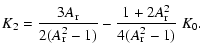 $\displaystyle K_2 = \frac{3A_{\rm r}}{2(A_{\rm r}^2-1)}-\frac{1+2A_{\rm r}^2}
{4(A_{\rm r}^2-1)}~K_0.$