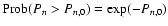 ${\rm Prob}(P_{n}>P_{n,0})=\exp(-P_{n,0})$