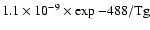 $1.1\times 10^{-9} \times \exp{-488/{\rm Tg}}$